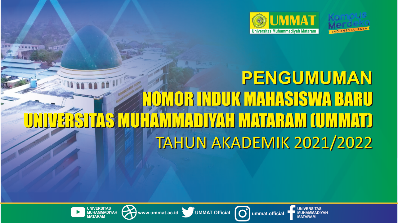 PENGUMUMAN NOMOR INDUK MAHASISWA BARU UNIVERSITAS MUHAMMADIYAH MATARAM (UMMAT)TAHUN AKADEMIK 2021/2022 (update 26.01.2022)